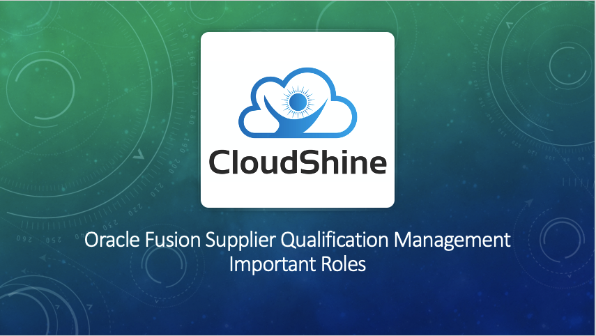 Oracle Fusion Supplier Qualification Management Important Roles