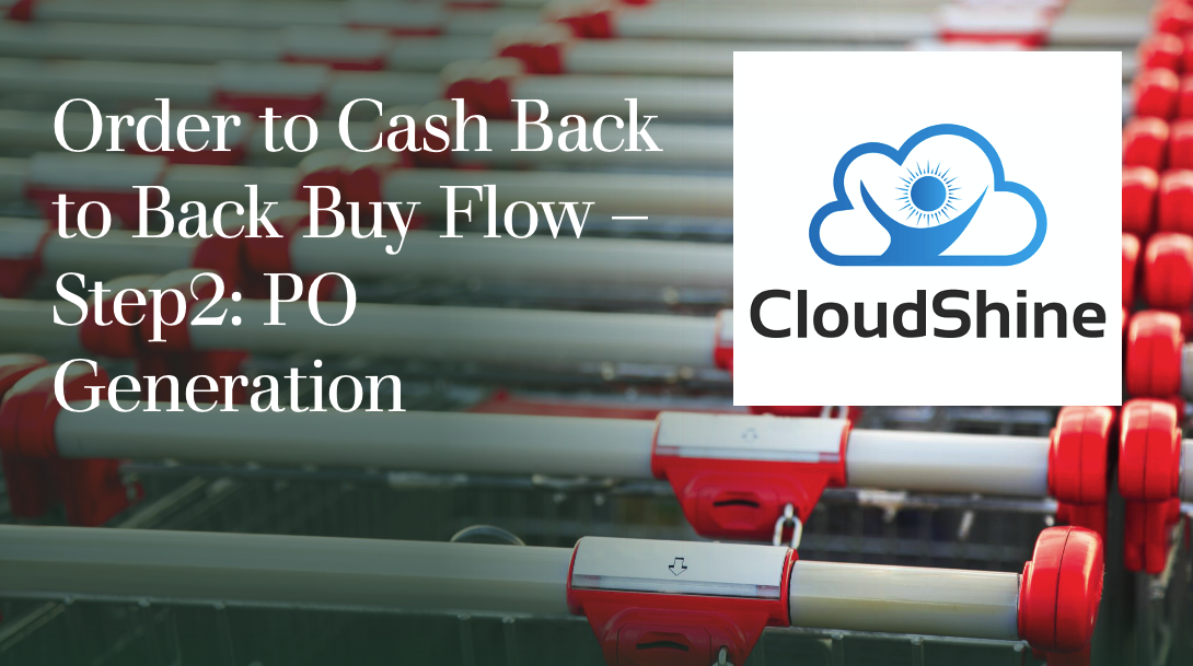 Order to Cash Back to Back Buy Flow – Step 2: PO Generation