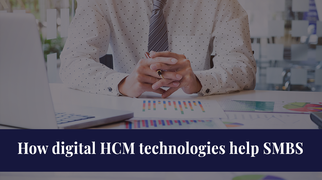 How Digital HCM Technologies Help SMBS