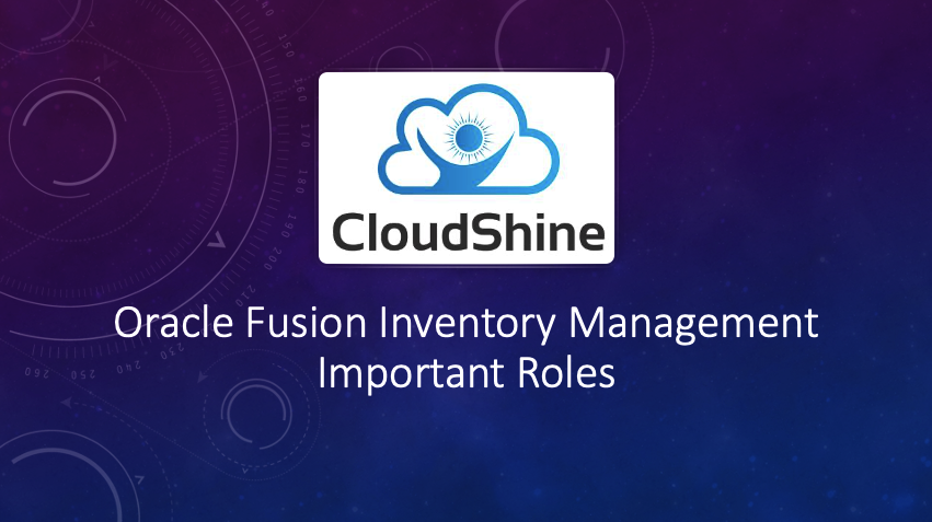 Oracle Fusion Inventory Management Important Roles